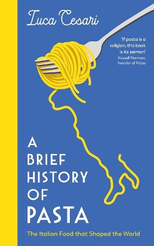 A Brief History of Pasta: The Italian Food that Shaped the World