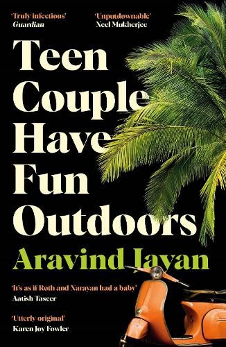 Teen Couple Have Fun Outdoors: Shortlisted for the 2023 Bollinger Everyman Wodehouse Prize for Comic Fiction