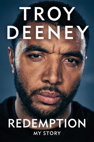 Troy Deeney: Redemption: My Story