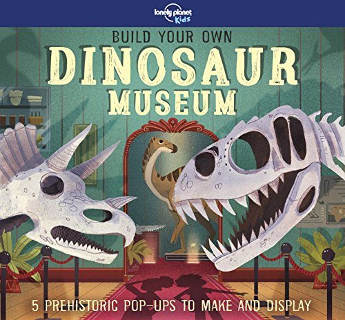 Lonely Planet Kids Build Your Own Dinosaur Museum