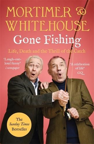 Mortimer & Whitehouse: Gone Fishing: The Comedy Classic