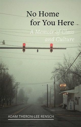 No Home for You Here: A Memoir of Class and Culture