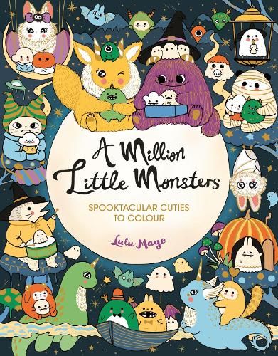A Million Little Monsters: Spooktacular Cuties to Colour