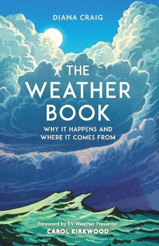 The Weather Book: Why It Happens and Where It Comes From