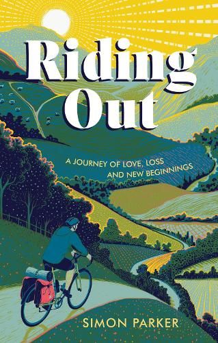 Riding Out: A Journey of Love, Loss and New Beginnings