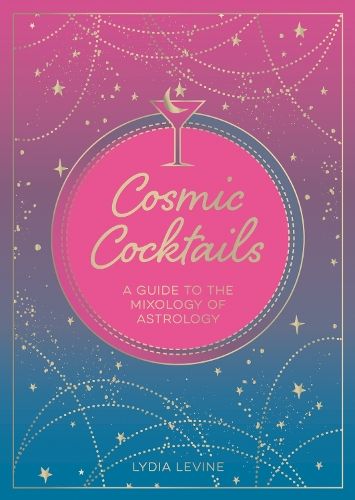 Cosmic Cocktails: A Guide to the Mixology of Astrology