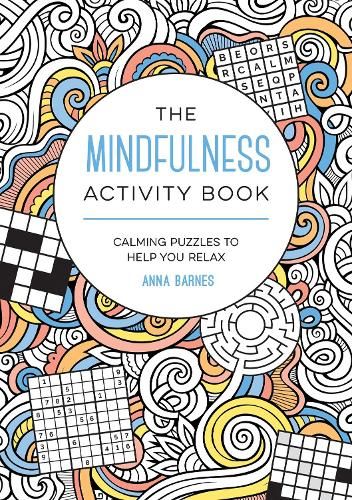 The Mindfulness Activity Book: Calming Puzzles to Help You Relax