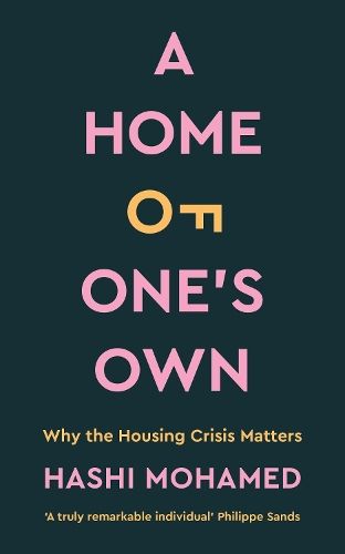 A Home of One's Own: Why the Housing Crisis Matters & What Needs to Change