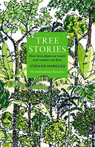 Tree Stories: How trees plant our world and connect our lives