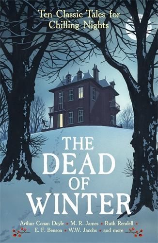 The Dead of Winter: Ten Classic Tales for Chilling Nights