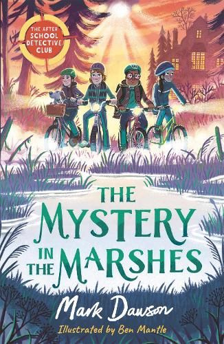 The After School Detective Club: The Mystery in the Marshes: Book 3