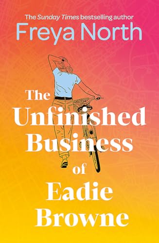 The Unfinished Business of Eadie Browne: the brand new and unforgettable coming of age story