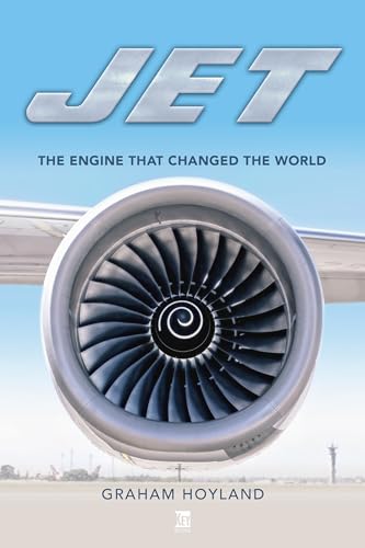 Jet: The Engine the Changed the World