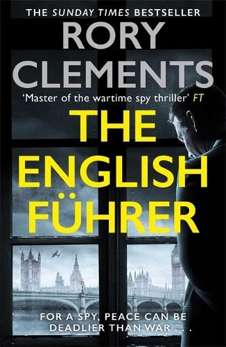 The English Fuhrer: The gripping spy thriller from the bestselling author of THE MAN IN THE BUNKER