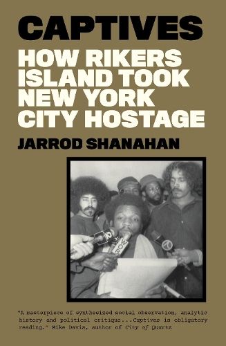 Captives: How Rikers Island Took New York City Hostage