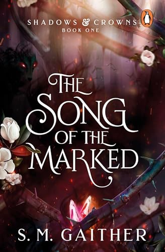 The Song of the Marked: The thrilling, enemies to lovers, romantic fantasy and TikTok sensation