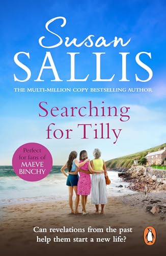 Searching For Tilly: A heart-warming and breathtaking novel of love, loss and discovery set in Cornwall - you'll be swept away