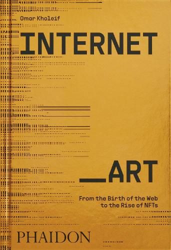 Internet_Art: From the Birth of the Web to the Rise of NFTs