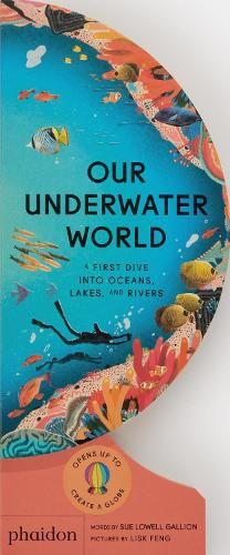 Our Underwater World: A First Dive into Oceans, Lakes, and Rivers