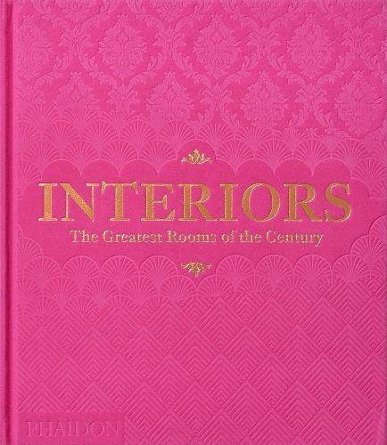 Interiors: The Greatest Rooms of the Century (Pink Edition)