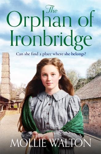 The Orphan of Ironbridge: An emotional and heartwarming family saga