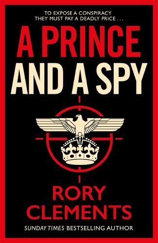 A Prince and a Spy: The gripping novel from the master of the wartime spy thriller