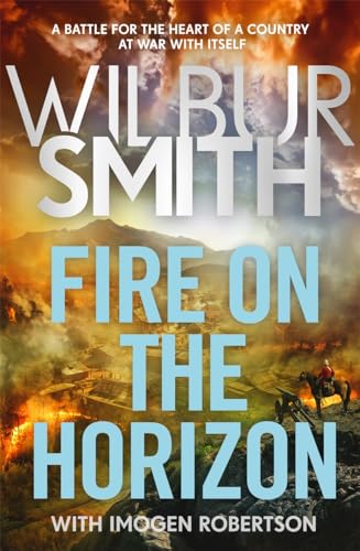 Fire on the Horizon: The Sunday Times bestselling Wilbur Smith epic for 2025