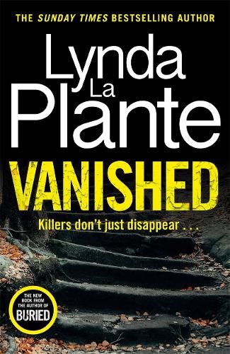 Vanished: The gripping thriller from bestselling crime writer Lynda La Plante