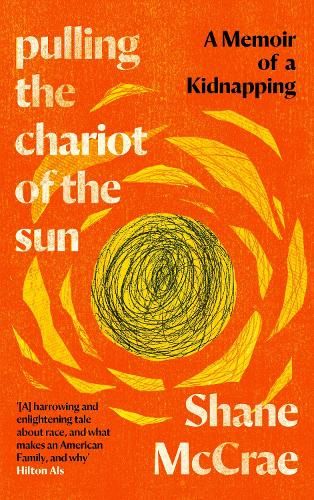 Pulling the Chariot of the Sun: A Memoir of a Kidnapping