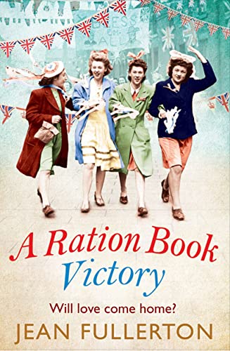 A Ration Book Victory: The brand new heartwarming historical fiction romance