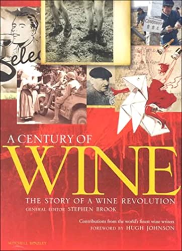 A Century of Wine: The Story of a Wine Revolution