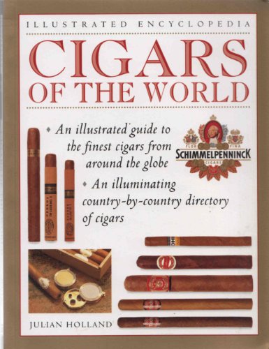 Cigars of the World: An Illustrated Guide to the Finest Cigars around the Globe