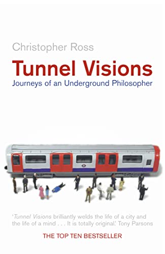 Tunnel Visions: Journeys of an Underground Philosopher