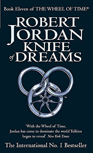 Knife Of Dreams: Book 11 of the Wheel of Time (Now a major TV series)