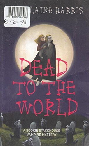 Dead To The World: A Sookie Stackhouse Vampire Mystery