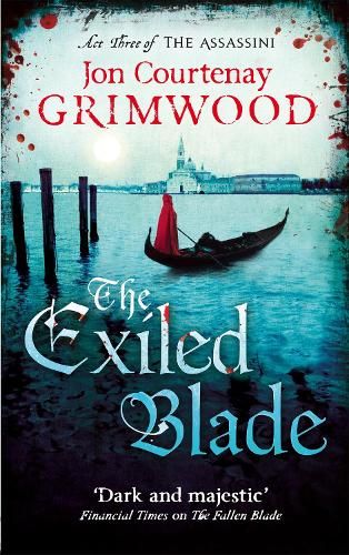 The Exiled Blade: Book 3 of the Assassini