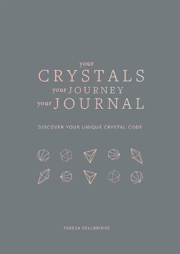 Your Crystals, Your Journey, Your Journal: Find Your Crystal Code