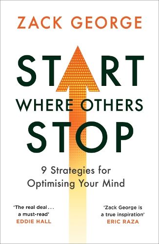 Start Where Others Stop: 9 strategies for optimising your mind from the star of BBC's Gladiators