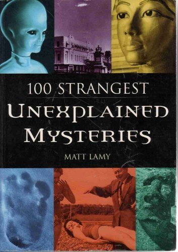 100 Strangest Unexplained Mysteries