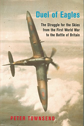Duel of Eagles: The Struggle for the Skies, 1918-1940