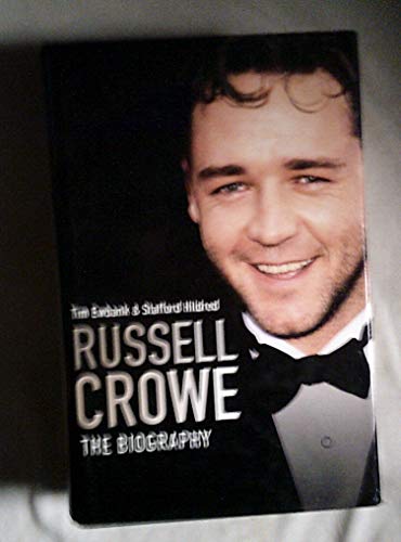 Russell Crowe: A Biography