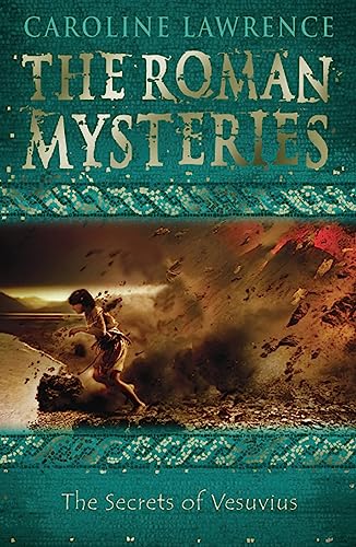 The Roman Mysteries: The Secrets of Vesuvius: Book 2