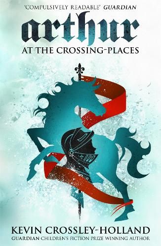 Arthur: At the Crossing Places: Book 2