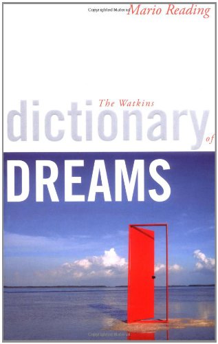 The Watkins Dictionary of Dreams: The Ultimate Resource for Dreamers  - with Over 20,000 Entries