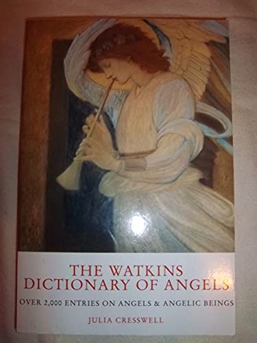 The Watkins Dictionary of Angels