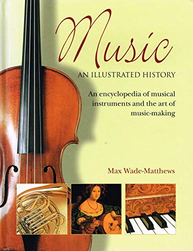 Music: an Illustrated History: An Illustrated History - an