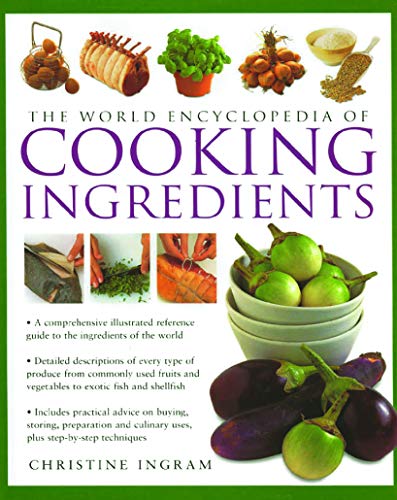 The World Encyclopedia of Cooking Ingredients