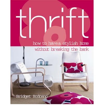 Thrift: How to Have a Stylish Home without Breaking the Bank