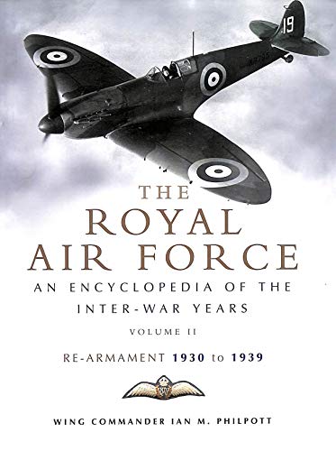 Royal Air Force History: An Encyclopaedia of the Inter-War Years, Vol. 2