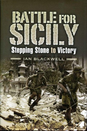Battle for Sicily: Stepping Stone to Victory